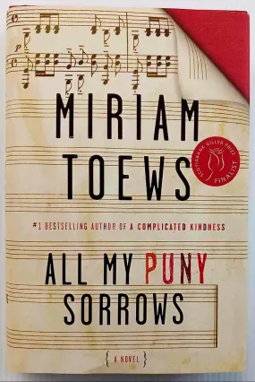 ALL MY PUNY SORROWS - Miriam Toews