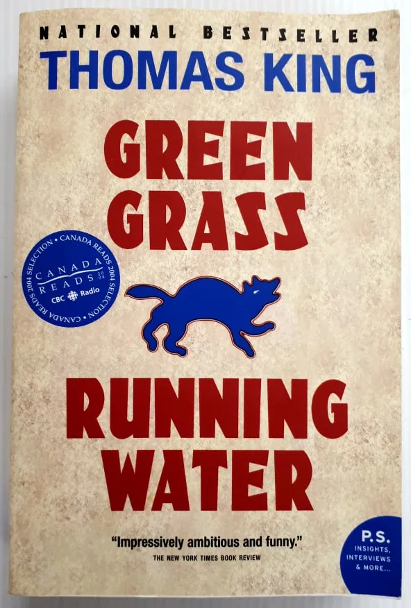 GREEN GRASS, RUNNING WATER - Thomas King